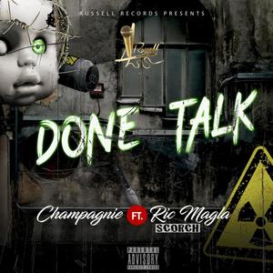 Done Talk(feat. Ric Magla Scorch) (Explicit)