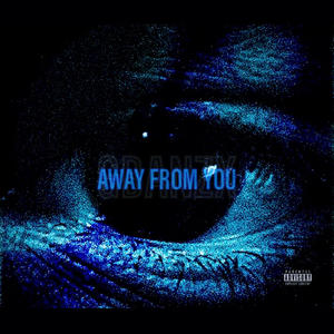 Away From You (Explicit)