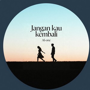 Jangan kau kembali