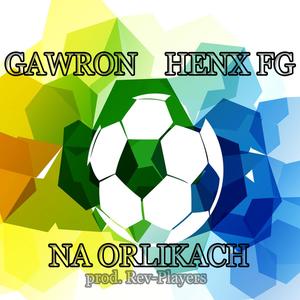 Na Orlikach(feat. Gawron) (Explicit)