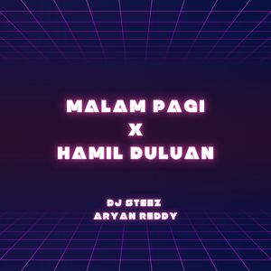 Malam Pagi x Hamil Duluan