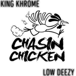 Chasin' Chicken (feat. Low Deezy) [Explicit]