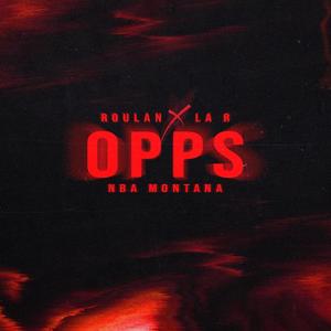 Opps (feat. Roulan La r)