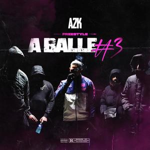 À balle #3 (Freestyle) (Explicit)