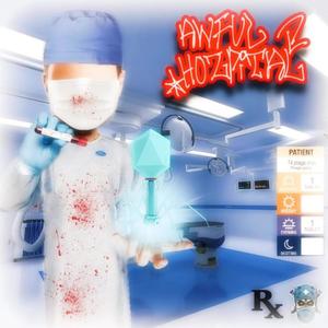 Awful Hozpital (Explicit)