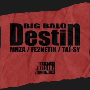 Destin (feat. MNZA, Fe2netik, Taï-sy) [Explicit]