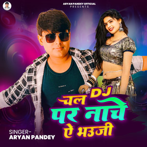 Chal Dj Pa Nache Ye Bhauji