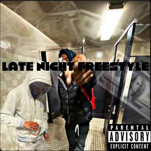 Late night freestyle (Explicit)