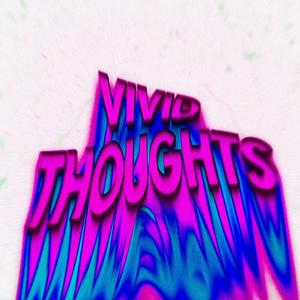 VIVID THOUGHTS (Explicit)