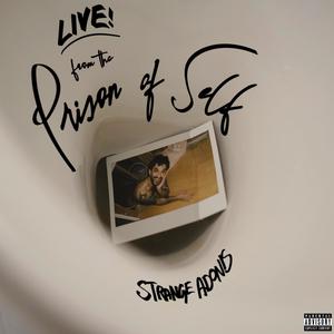 Live! From the Prison of Self (Explicit)