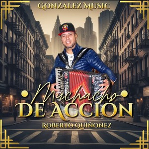 Roberto Quiñonez - Muchacho de Acción