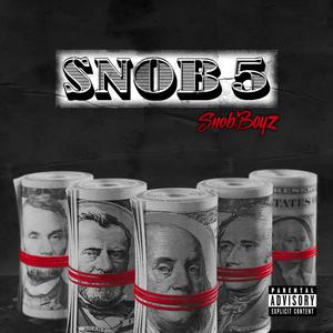 Snob 5 (Explicit)