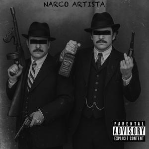 NARCO ARTISTA (Explicit)