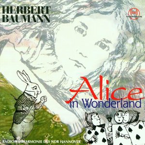 Herbert Baumann: Alice In Wonderland