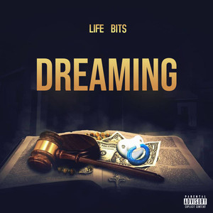 Life Bits - Dreaming (Explicit)