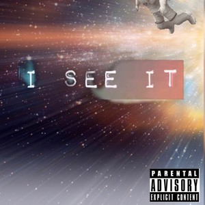 I See It (Explicit)