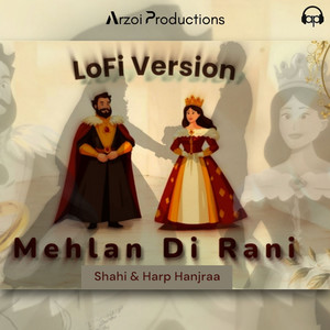 Mehlan Di Rani (Lofi Version)