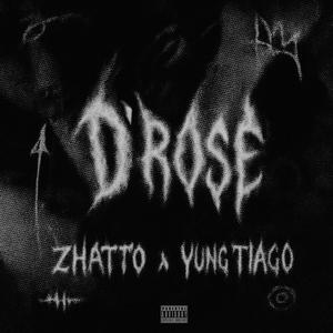 D' ROSE (feat. Yung Tiago) (Explicit)