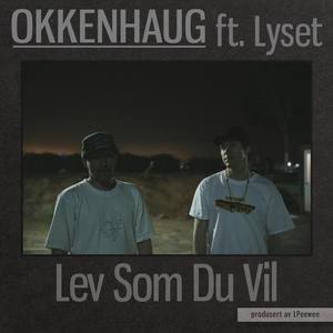 Lev Som Du Vil (feat. Lyset)