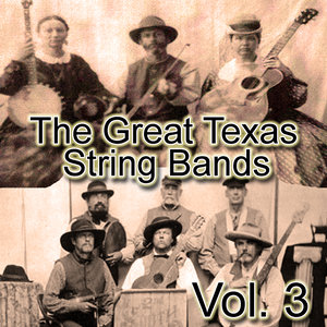 The Great Texas String Bands, Vol. 3