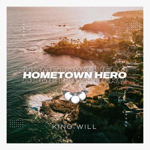 HomeTown Hero (Freestyle) (Explicit)
