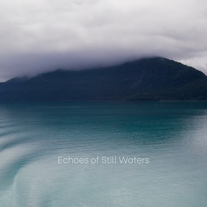 Echoes of Still Waters