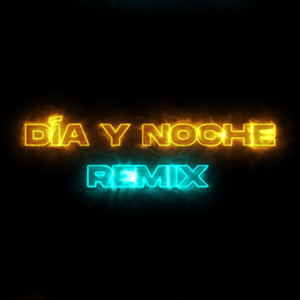 Día Y Noche (Remix) (Remix) [Explicit]