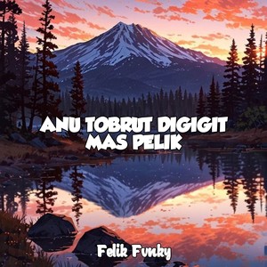 Anu Tobrut Digigit Mas Pelik