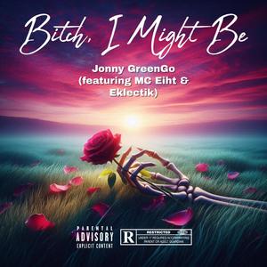 *****, I Might Be (feat. Eklectik & MC Eiht) (Explicit)