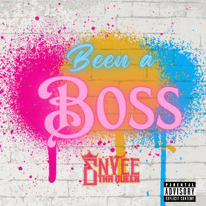 Been a Boss (Explicit)