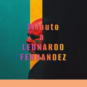 Tributo a LEONARDO FERNANDEZ The Shrimp