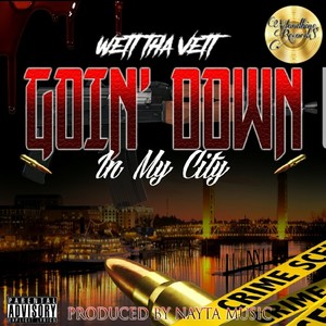 Goin' Down In My City (Explicit)