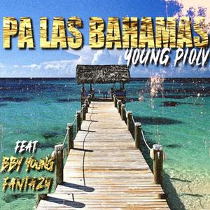 Pa las bahamas (feat. Fantazy.cl & Bbyyoung) (Explicit)