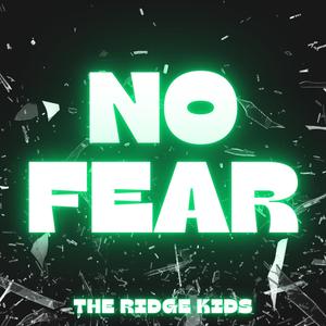 NO FEAR (feat. Cooper Meckfessel & Jared Meckfessel)