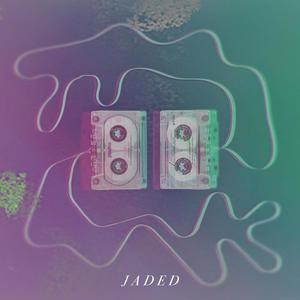 Jaded (feat. TruthIzMagic) [Explicit]