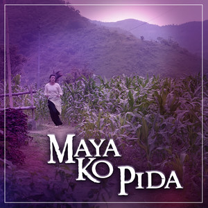 Maya Ko Pida
