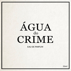 Água do Crime (Explicit)