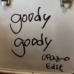 Goody Goody (JAZZ-O Edit)