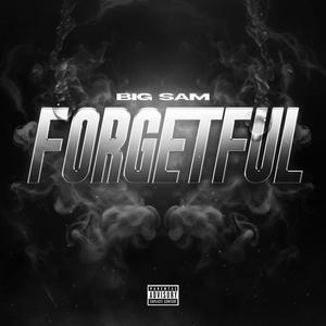 Forgetful (Explicit)