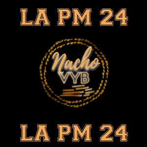 LA PM 24 (feat. Juan Ignacio Oviedo)