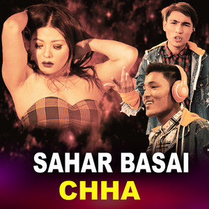 SAHAR BASAI CHHA