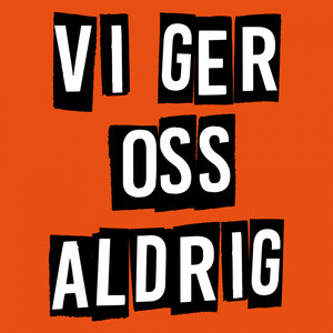 Vi Ger Oss Aldrig (FKK)