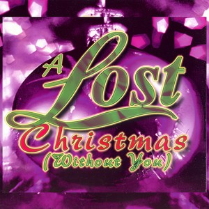 A Lost Christmas Without You (Radio Premier)