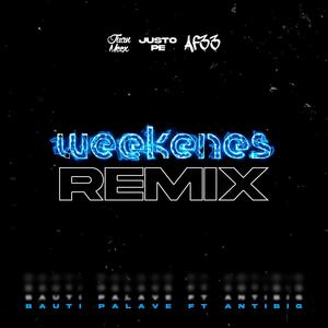 Weekenes (feat. JustoPe, Bauti Palave & Antibig) [Remix RKT]