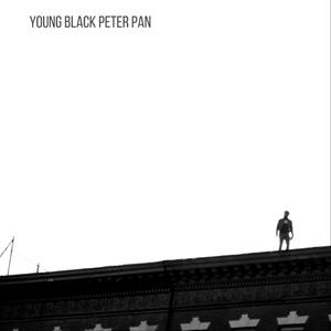 young black peter pan (the battle) [Explicit]