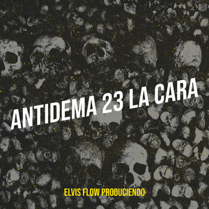 Antidema 23 La Cara (Explicit)