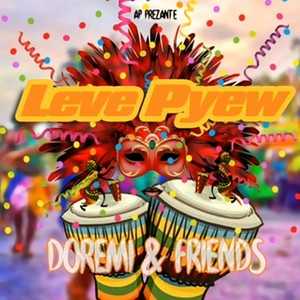 Leve Pye'w | Kanaval (feat. DSS & Friends)