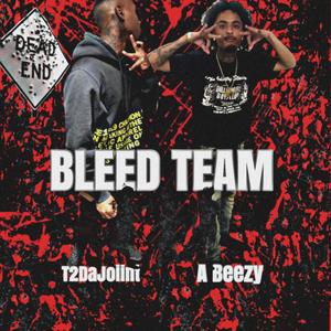 Bleed Team (feat. T2DaJoiint) (Explicit)