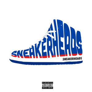 Sneakerheads (Explicit)