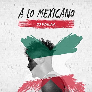 A Lo Mexicano (Explicit)